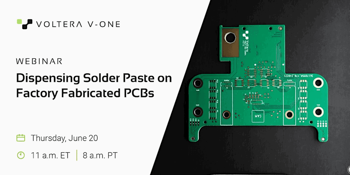 Voltera V-One Webinar: Dispensing Solder Paste On Factory Fabricated PCBs